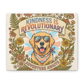 Kindness Is Revolutionary Canvas - Golden Retriever Adventure Wall Art