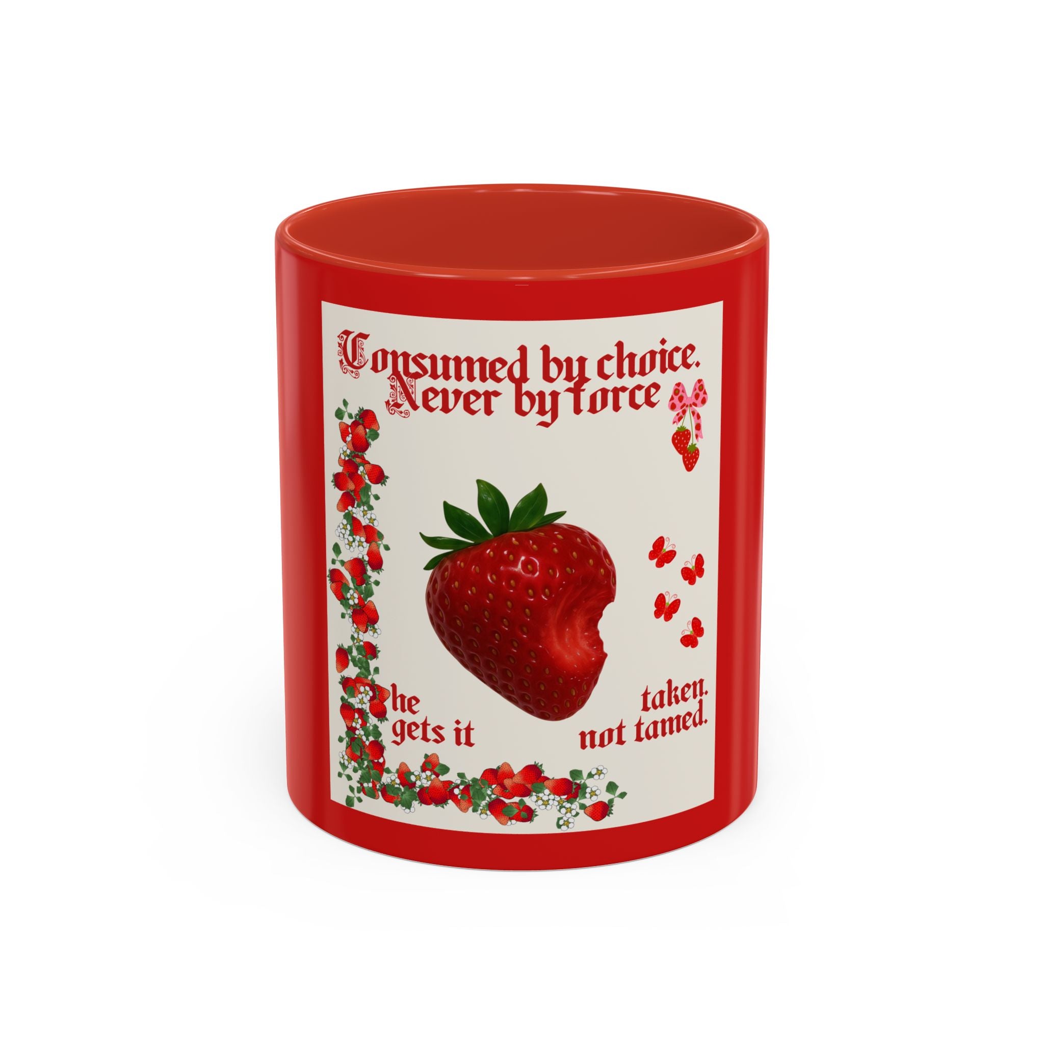 Strawberry Tribute Coffee Mug — “Consumed by choice, never by force” Accent Mug