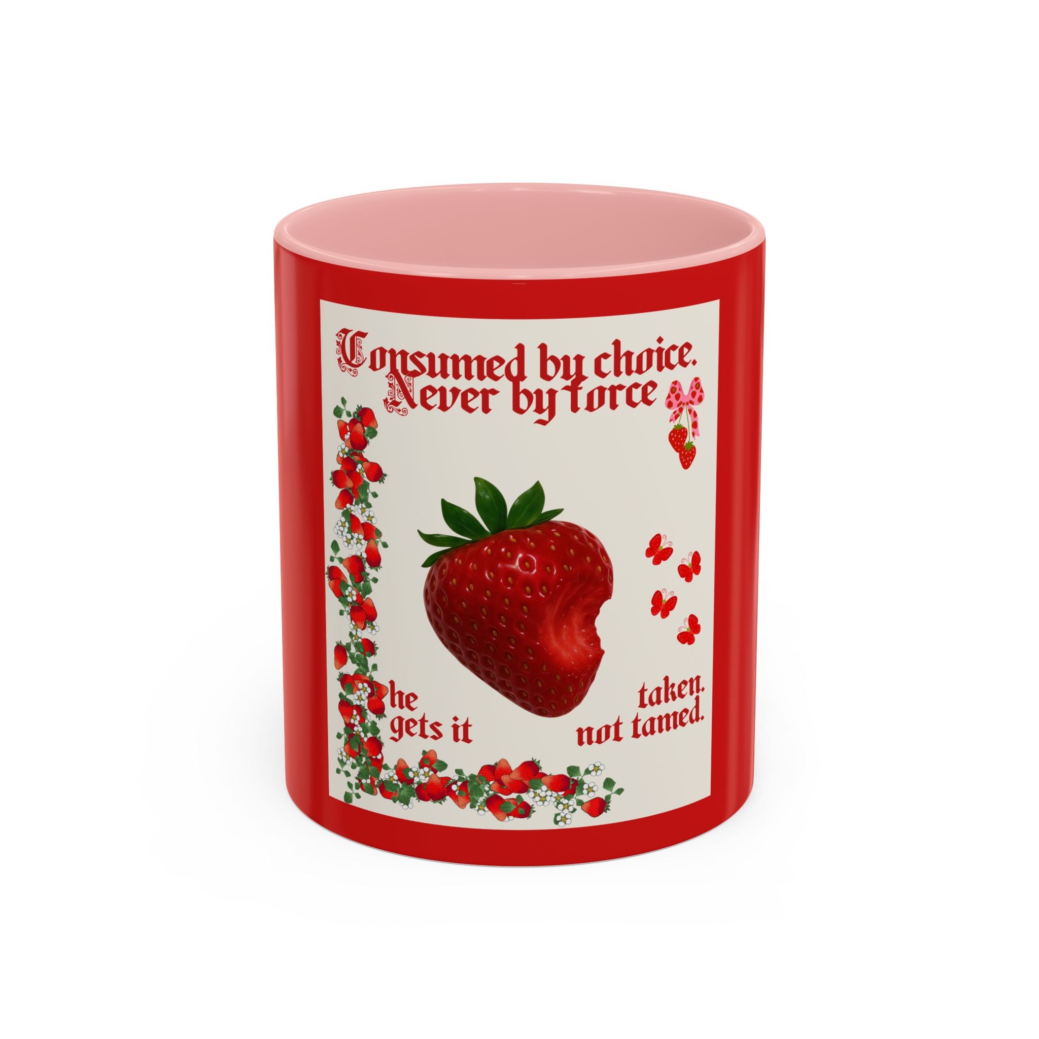 Strawberry Tribute Coffee Mug — “Consumed by choice, never by force” Accent Mug
