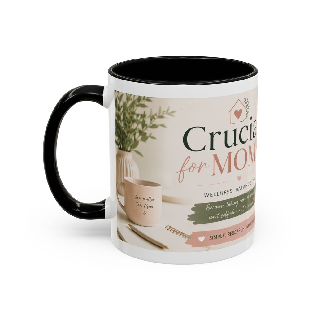 Coffee Mug — 'Crucial Moms' Inspirational Accent Mug (11/15oz)