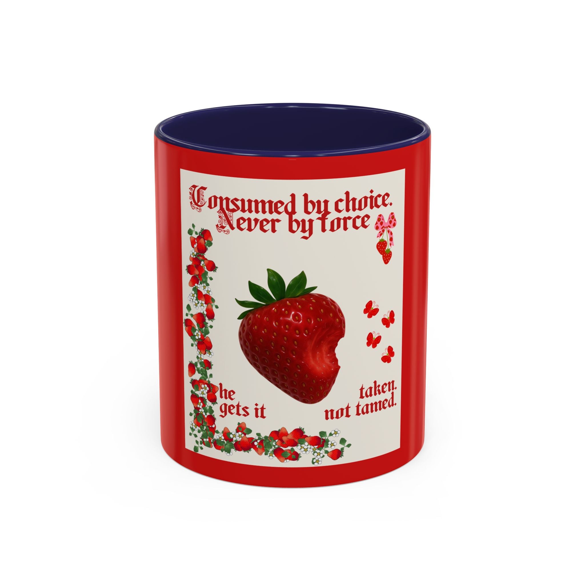 Strawberry Tribute Coffee Mug — “Consumed by choice, never by force” Accent Mug