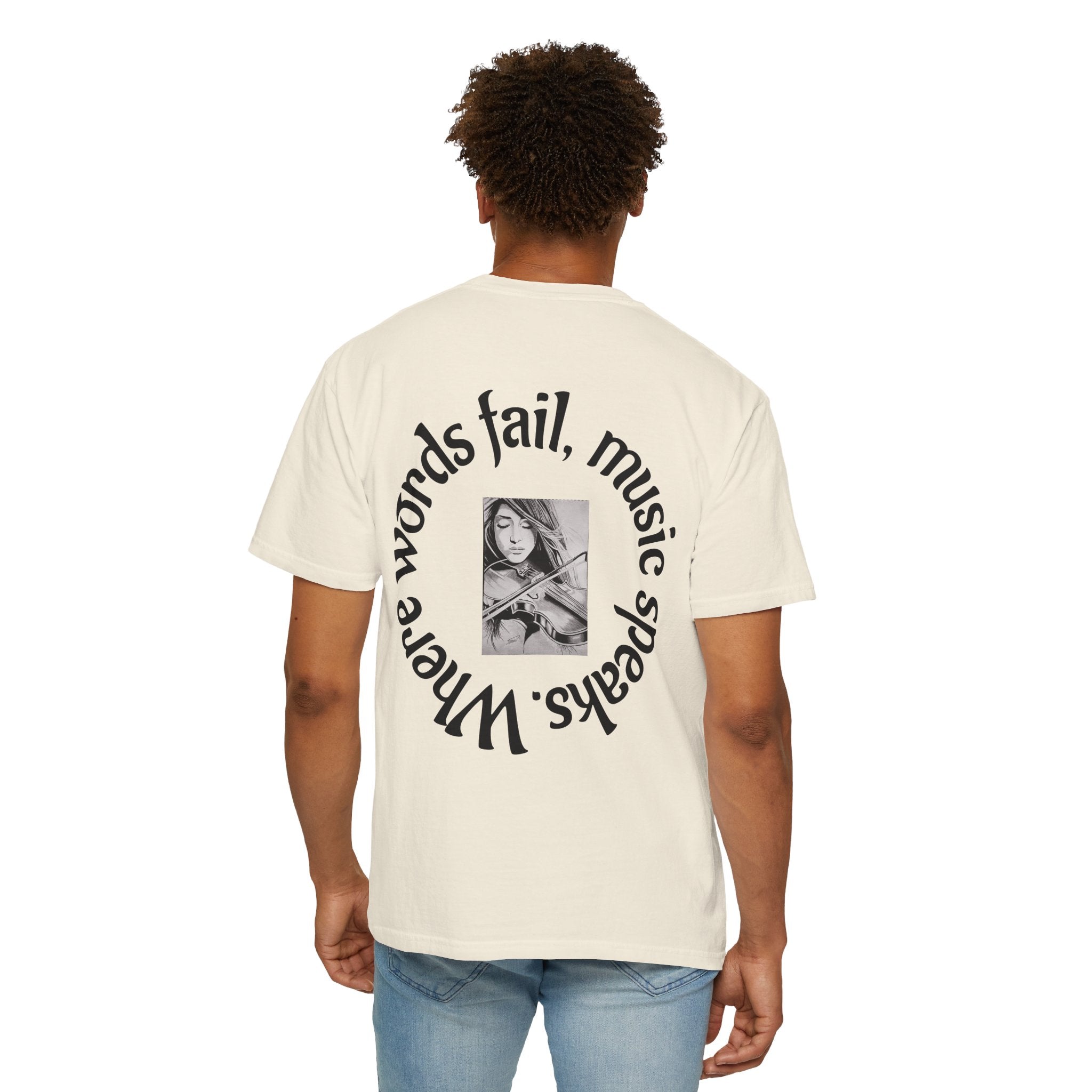 Violinist Graphic T-Shirt — “Where Words Fail, Music Speaks” Garment-Dyed Tee