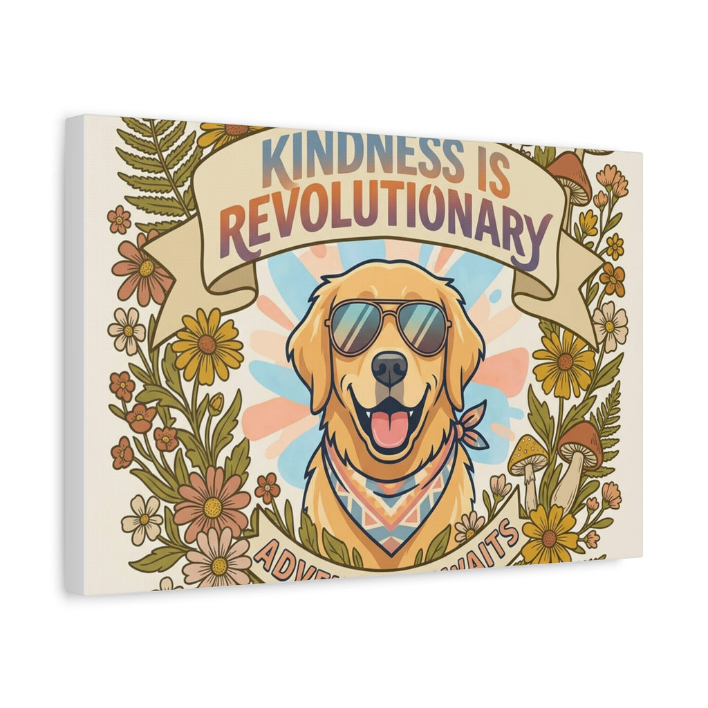 Kindness Is Revolutionary Canvas - Golden Retriever Adventure Wall Art
