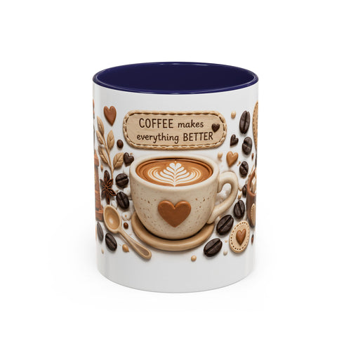 Coffee Makes Everything Better Mug | Cute Ceramic Accent Coffee Cup | Gift | 11oz & 15oz